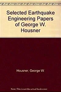 알라딘 Selected Earthquake Engineering Papers of George W Housner Paperback