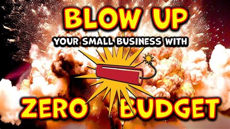 How To Explode Your Small Business Marketing With Zero Budget Youtube