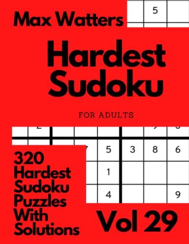 Hardest Sudoku Puzzles For Adults 320 Of The Hardest Sudoku Puzzles