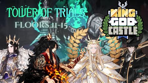 King God Castle Tower Of Trials Floors 11 To 15 KGC YouTube