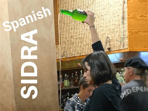 Spanish Sidra — High Pouring Cider in Asturias Spain - Tony Travels