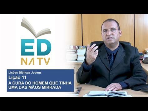 Adalia Helena Pr Aula Li O A Cura Do Homem Que Tinha Uma Das