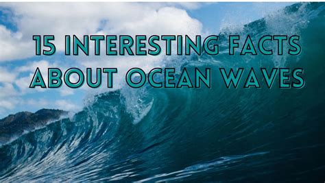 15 Interesting Facts About Ocean Waves