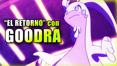 Pokegenios En Combate ¡el Retorno Con Goodra ~ PokÉmon Espada Y