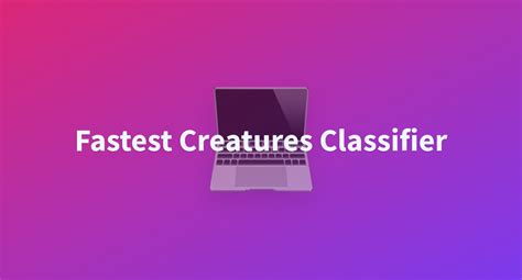 Fastest Creatures Classifier A Hugging Face Space By Silience