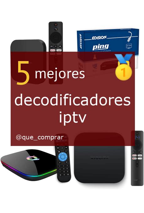 Decodificadores Iptv Los Mejores De Que Comprar