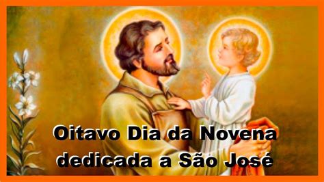 Oitavo dia da Novena Dedicada a São José YouTube