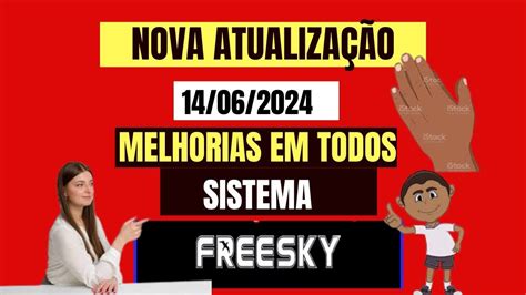 Atualiza O Do Receptor Freesky Max Hd De Junho Youtube