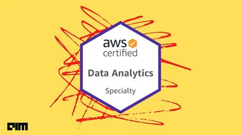 Aws Certified Data Analytics Specialty Exam Guide