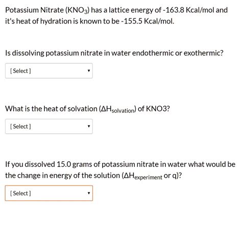 Solved Potassium Nitrate Kno3 Has A Lattice Energy Of 1638 Kcalmol And Itsheat Of