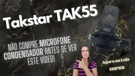 NÃO COMPRE MICROFONE CONDENSADOR ANTES DE VER ESTE VÍDEO TAKSTAR