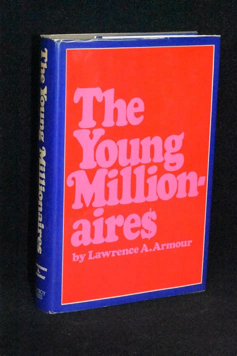 The Young Millionaires by Lawrence A. Armour: Near Fine Hardcover (1973