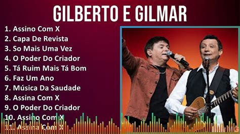 Gilberto E Gilmar 2024 MIX Melhores Músicas Assino X Capa De