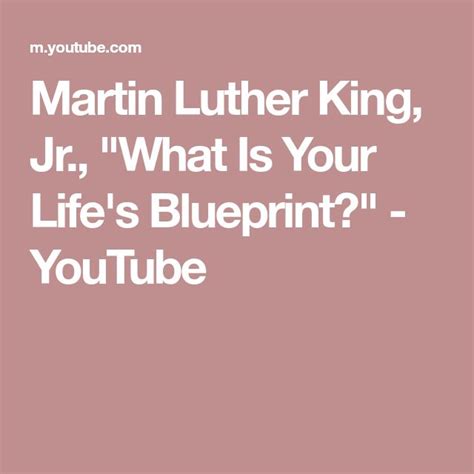 Martin Luther King Jr What Is Your Lifes Blueprint Youtube