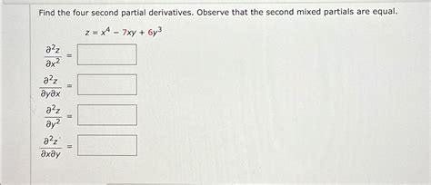 Solved Find The Four Second Partial Derivatives Observe