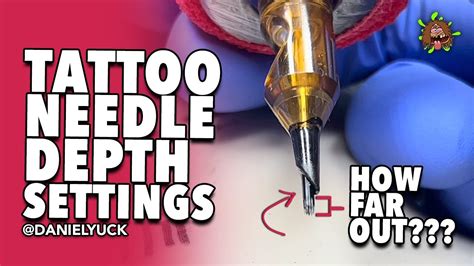 Tattoo Needle Depth Settings Tattooing 101 YouTube