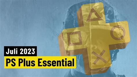 PS Plus Juli 2023 Alle neuen Spiele für Essential