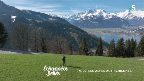 Tyrol les Alpes autrichiennes Echappées belles YouTube