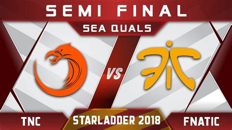 TNC Vs Fnatic Semi Final Starladder 2018 SEA Highlights Dota 2 YouTube