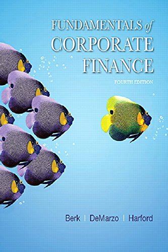 Fundamentals Of Corporate Finance Student Value Edition Plus Mylab