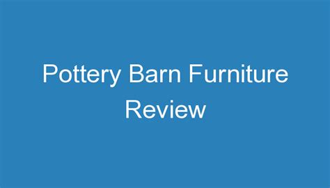 Pottery Barn Furniture Review