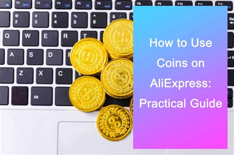 C Mo Usar Monedas En Aliexpress Gu A Pr Ctica En