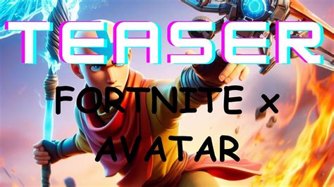 ¡Épico Teaser Fortnite X Avatar The Last Airbender 🔥🌟 Youtube