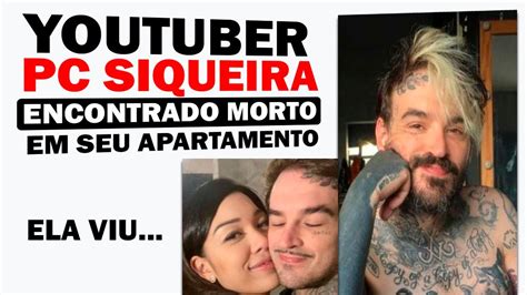 Tudo Sobre A Morte Do Youtuber PC Siqueira Foi Encontrado Morto Em Seu