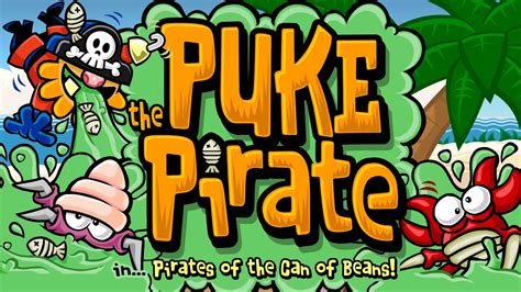 Puke The Pirate In Pirates Of The Can Of Beans Full