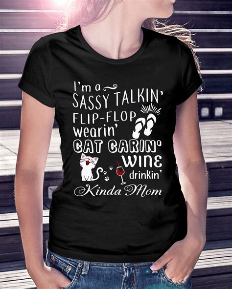 I M A Sassy Talkin Flip Flop Wearin Cat Carin Wine Drinkin Kinda Mom