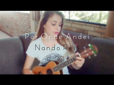 Por Onde Andei Nando Reis Ukulele Cover Youtube