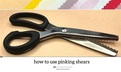 What Are Pinking Shears And How To Use Them Anicka Design