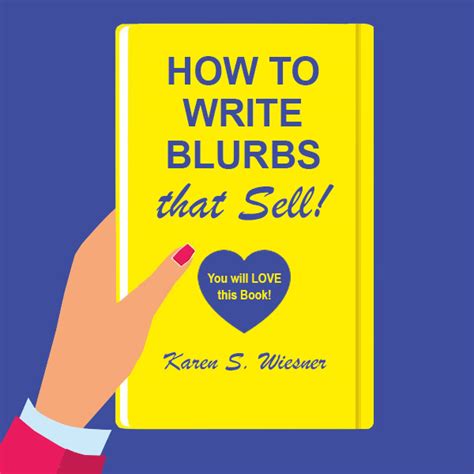 How To Write Book Blurbs That Sell By Karen S Wiesner