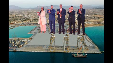 Somaliland Opens Dp Worlds New Berbera Port Terminal Phase 2