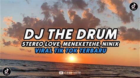 Dj The Drum X Ninix Titanic Slowe Viral Tiktok Stereo Love