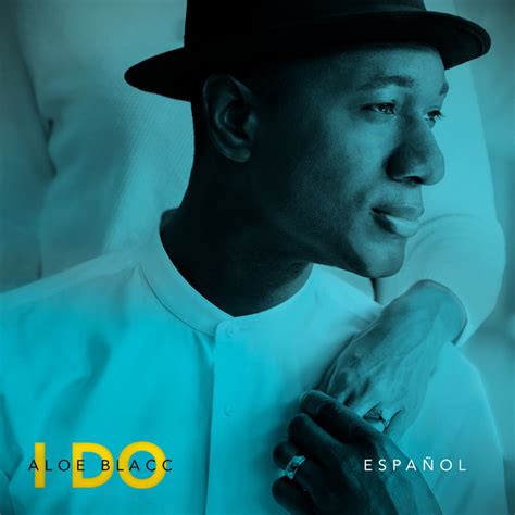 I Do Song And Lyrics By Aloe Blacc Spotify