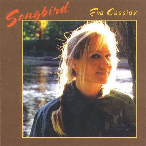 Songbird Album Par Eva Cassidy Spotify