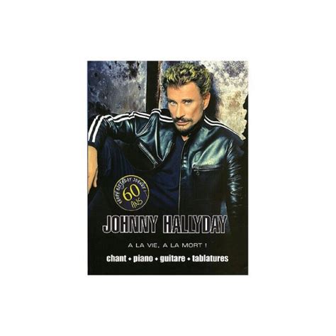 Johnny Hallyday A La Vie A La Mort Klavernoder Stepnote