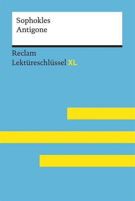 Antigone von Sophokles Lektüreschlüssel mit Inhaltsangabe