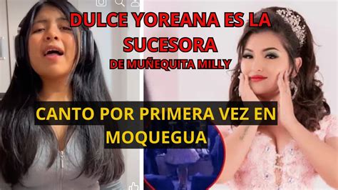 Dulce Yoreana Oficialmente Sucesora de MUÑEQUITA MILLY Su Primera