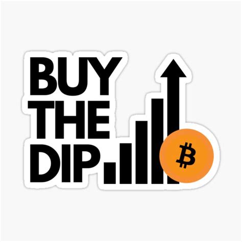 Buy The Dip Bitcoin Sticker By Merlintea Redbubble