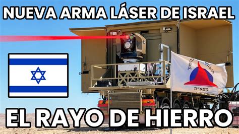 Rayo de Hierro El Nuevo Sistema Antimisiles Láser de Israel YouTube