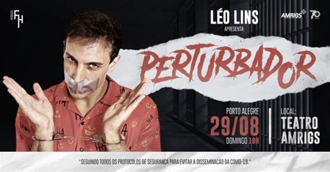 L O Lins Em Perturbador De Agosto Em Porto Alegre Sympla