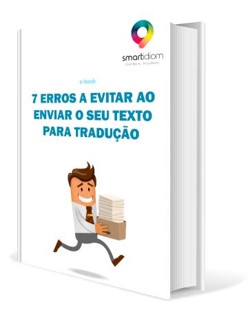 E Book Erros A Evitar Ao Enviar O Seu Texto Para Tradu O