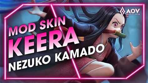 MÙA 27 MOD SKIN KEERA NEZUKO KAMADO MỚI NHẤT LIÊN QUÂN MOBILE