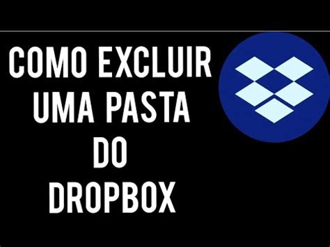 Como EXCLUIR Uma PASTA Do Dropbox YouTube