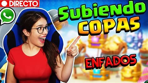 🔴subiendo Copas En Clash Royale😱🤩 L Tilt Asegurado 😡 L Blue Cuarentena💙 Youtube