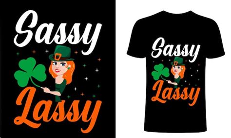 Premium Vector Sassy Lassy T Shirt Design Or Vector