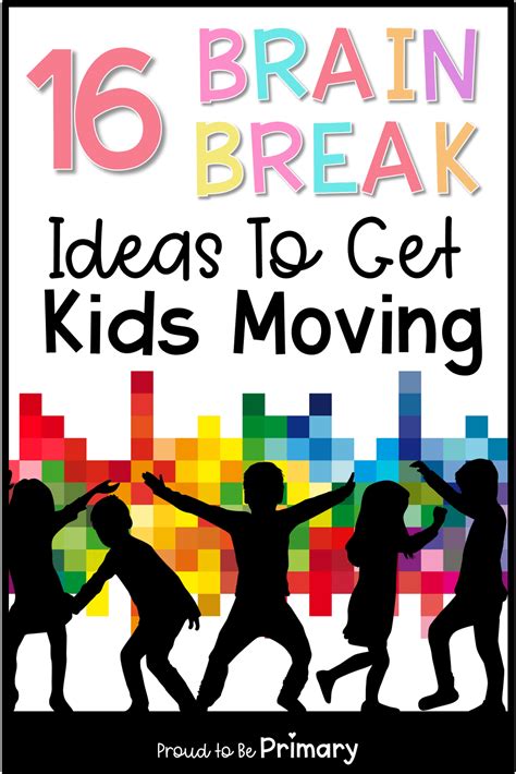 16 Brain Break Ideas to Get Kids Moving – Proud to be Primary