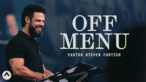 Off Menu Pastor Steven Furtick Elevation Church Youtube